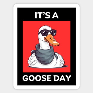 It's A Goose Day | Goose Pun Sticker